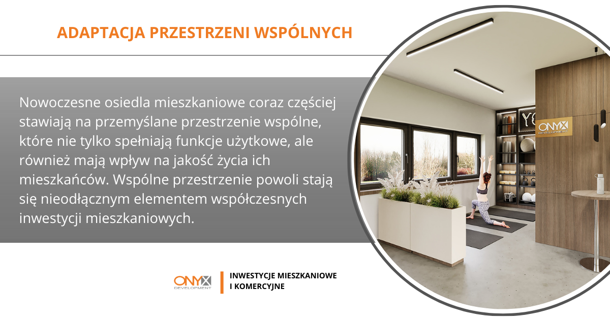 Adaptacja przestrzeni wspólnych - funkcjonalność i estetyka na nowych osiedlach